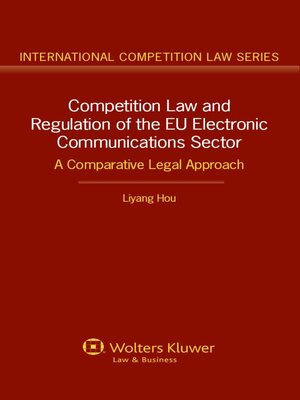 cover image of Competition Law and Regulation of the EU Electronic Communications Sector